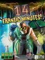  14 Frantic Minutes