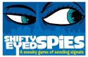 Shifty Eyed Spies